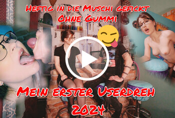Mein ERSTER Userdreh 2024!! Heftig in die Muschi gefickt! Ohne Gummi