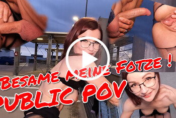 Besame meine Fotze ! Public ! POV ! Nylon ! Heels !!!!!