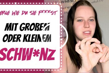 GROß oder KLEIN, so fickst du sie mit deinem SCHWANZ am