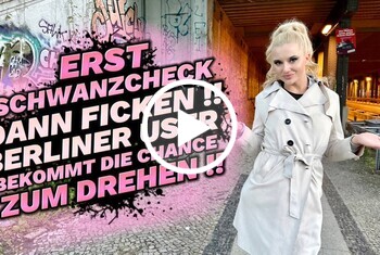 ERST SCHWANZCHECK!! BERLINER USER BEKOMMT CHANCE ZUM DREHEN!