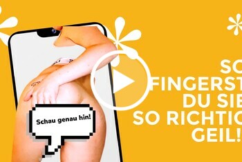 SO FINGERST DU SIE!!! – bis zum Squirt ??