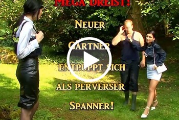Mega dreist! Neuer Gärtner entpuppt sich als perverser Span