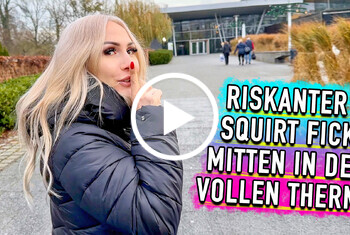 Riskanter Squirt Fick mitten in der vollen Therme!