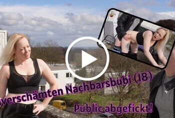 Unverschämten Nachbarsbubi 18 Public abgefickt!