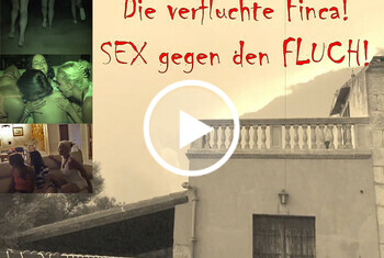 Die verfluchte Finca! Sex gegen den Fluch!