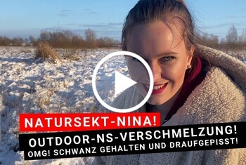 NATURSEKT-NINA! SCHWANZ GEHALTEN UND DRAUFGEPISST!